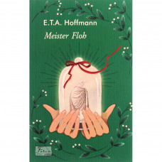 Книга Meister Floh - Ernst Theodor Amadeus Hoffmann Фоліо (9789660394315)